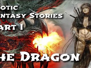 कामुक कल्पना stories 1: the dragon